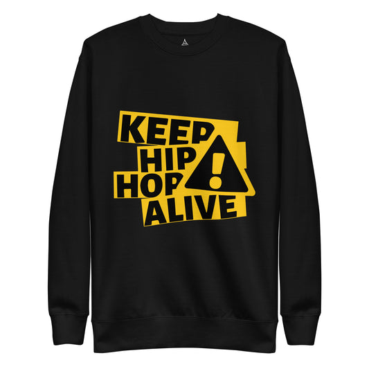 "Keep Hip Hop Alive" Premium Sweatshirt